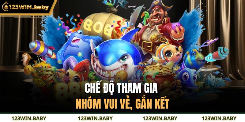 Chế độ tham gia nhóm vui vẻ, gắn kết