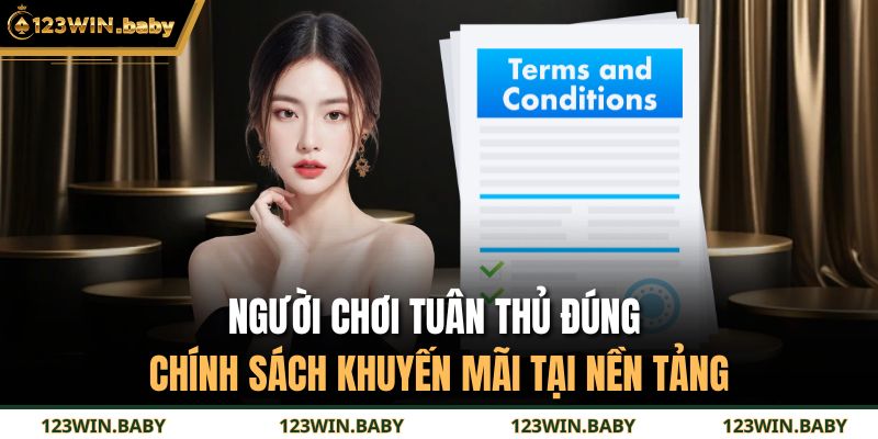 Người chơi tuân thủ đúng chính sách khuyến mãi tại nền tảng 